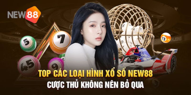 Các kiểu chơi xổ số mới nhất tại sân chơi New88