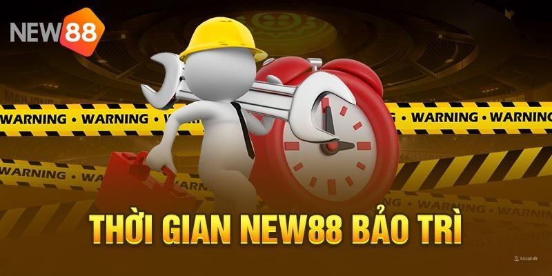 Thông báo về thời gian liên quan đến New88 bảo trì